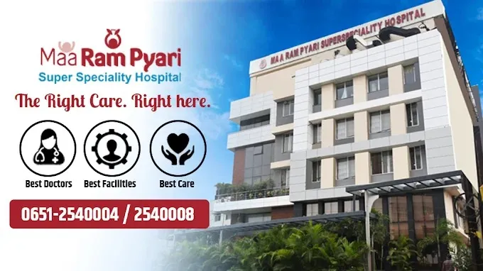 Maa Ram Pyari SuperSpeciality Hospital, Ranchi
